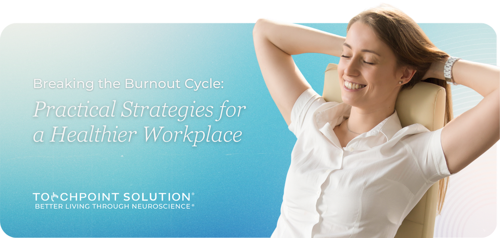 Breaking the Burnout Cycle: Practical Strategies for a Healthier Workplace