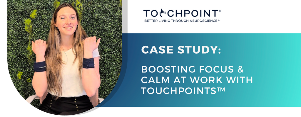 Boosting Focus & Calm at Work With Touchpoint™