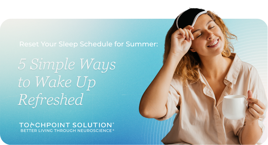 Reset Your Sleep Schedule for Summer: 5 Simple Ways to Wake Up Refreshed