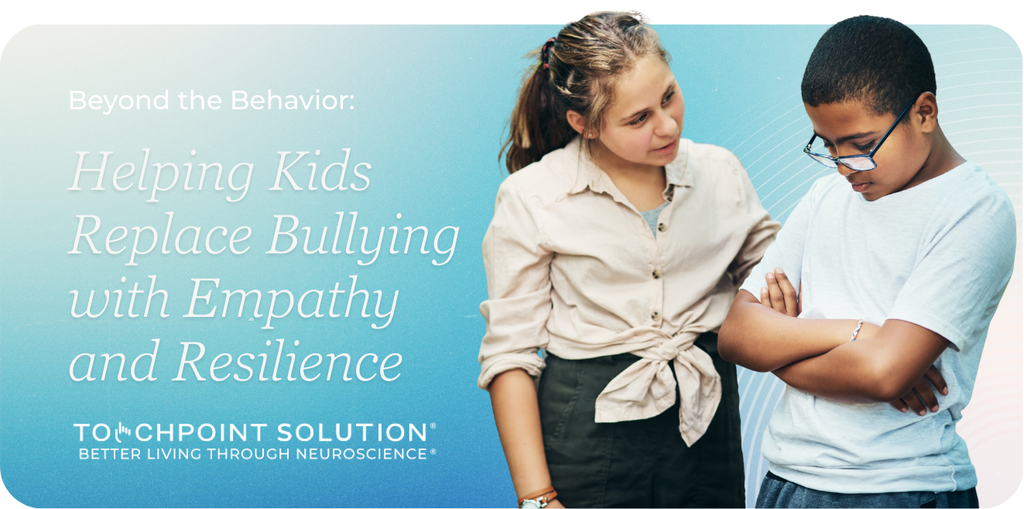 Beyond the Behavior: Helping Kids Replace Bullying with Empathy and Resilience
