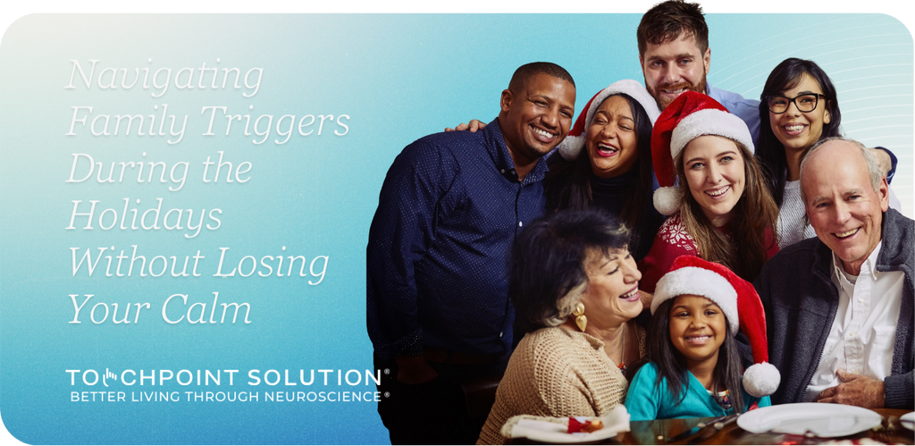 Navigating Family Triggers During the Holidays Without Losing Your Calm