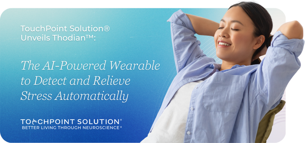 TouchPoint Solution® Unveils Thodian™: The AI-Powered Wearable to Detect and Relieve Stress Automatically