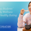 Supporting Students’ Mind-Body Wellness Through Healthy Eating Routines