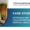 Introducing TouchPoints™ into a Mental Health Routine