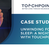 Unwinding for Restful Sleep: A Nightly Routine with TouchPoints™