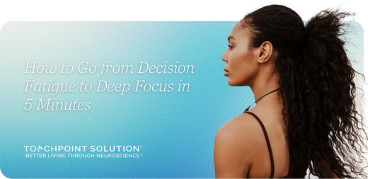How to Go from Decision Fatigue to Deep Focus in 5 Minutes
