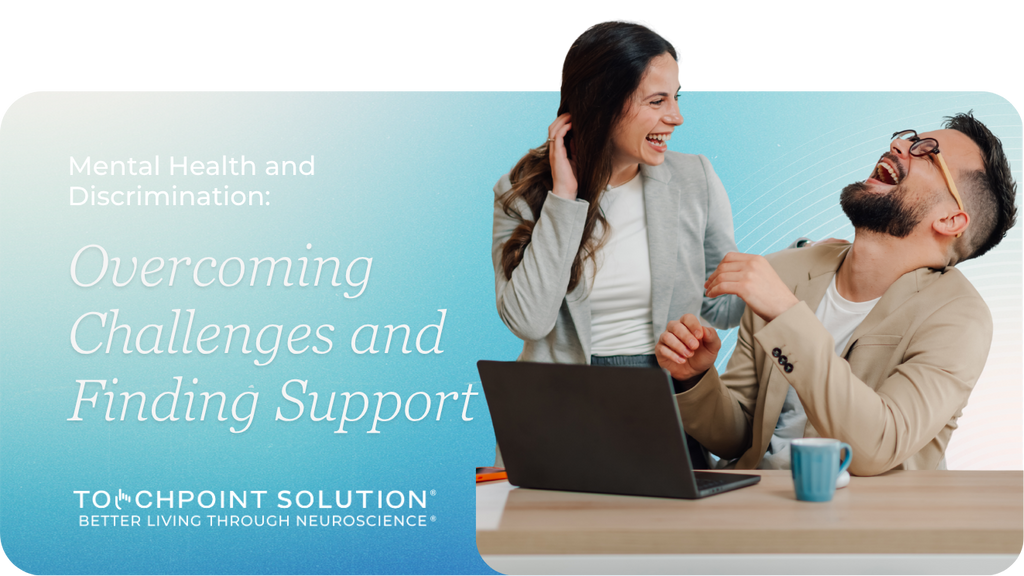 Mental Health and Discrimination: Overcoming Challenges and Finding Support