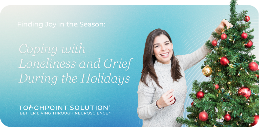 Finding Joy in the Season: Coping with Loneliness and Grief During the Holidays