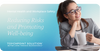 Mental Health and Workplace Safety: Reducing Risks and Promoting Well-being