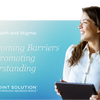 Mental Health and Stigma: Overcoming Barriers and Promoting Understanding