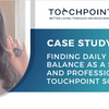 Finding Daily Calm & Balance as a Student and Professional with TouchPoint Solution™