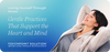 Loving Yourself Through Stress: Gentle Practices That Support the Heart and Mind