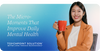The Micro-Moments That Improve Daily Mental Health