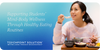 Supporting Students’ Mind-Body Wellness Through Healthy Eating Routines