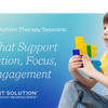 Enhancing Autism Therapy Sessions: Tools that Support Regulation, Focus, and Engagement