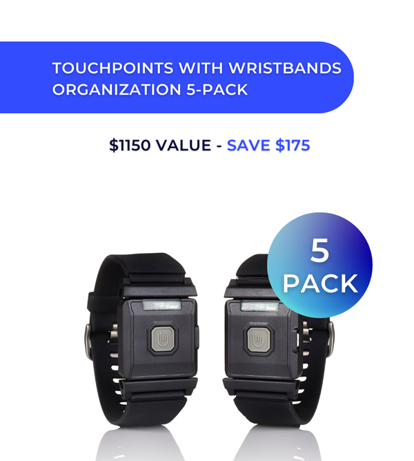 TouchPoints With Wristbands – Organization 5 Pack